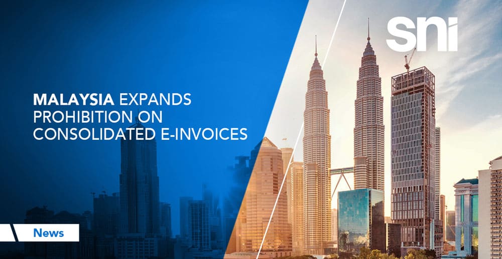 Malaysia Expands Prohibition on Consolidated E-Invoices