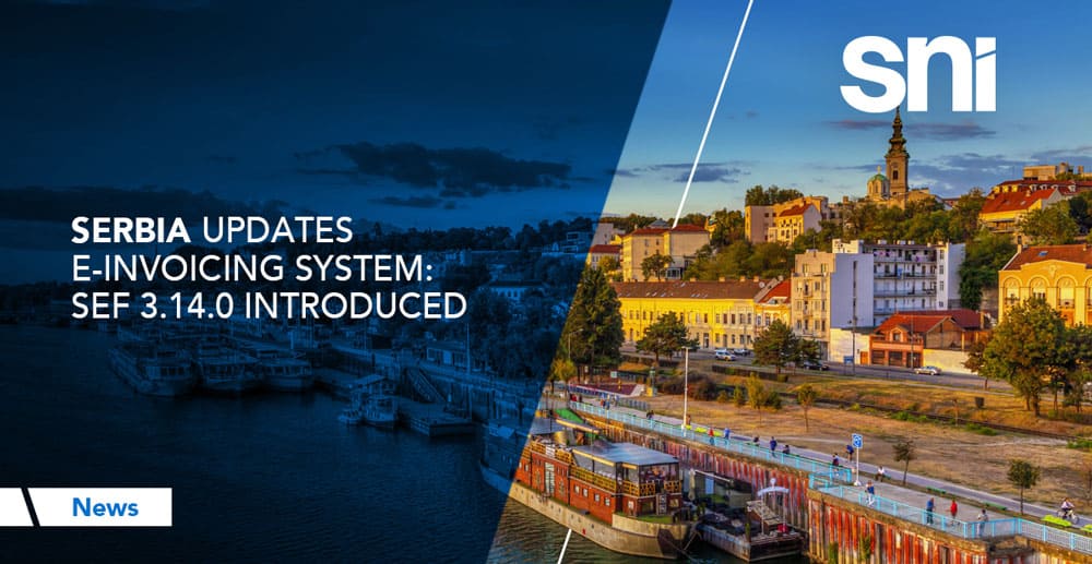 Serbia Updates E-Invoicing System: SEF 3.14.0 Introduced