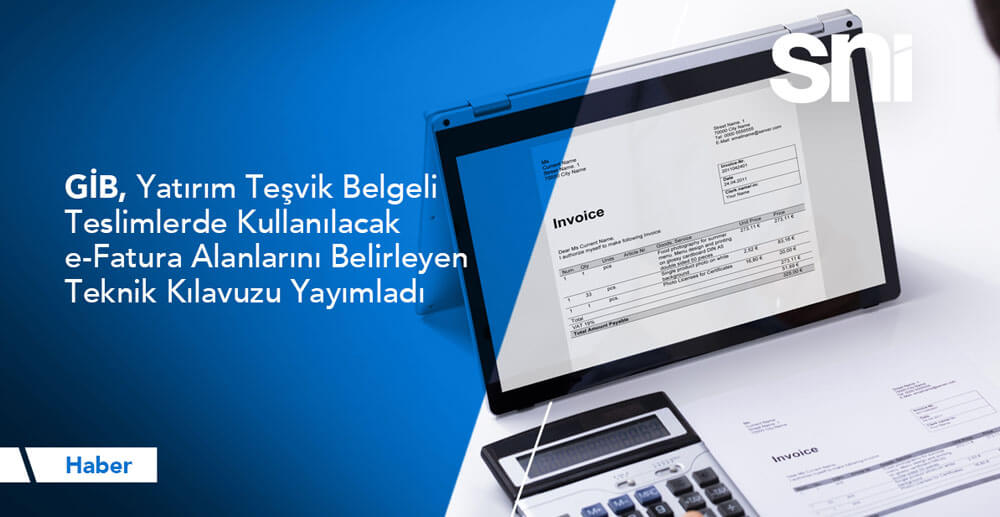 GİB Yatırım Teşvik Belgeli Fatura Teknik Kılavuzu 2025 | SNI