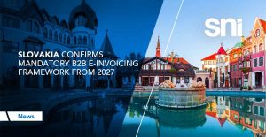 Slovakia Confirms Mandatory B2B e-Invoicing Framework from 2027