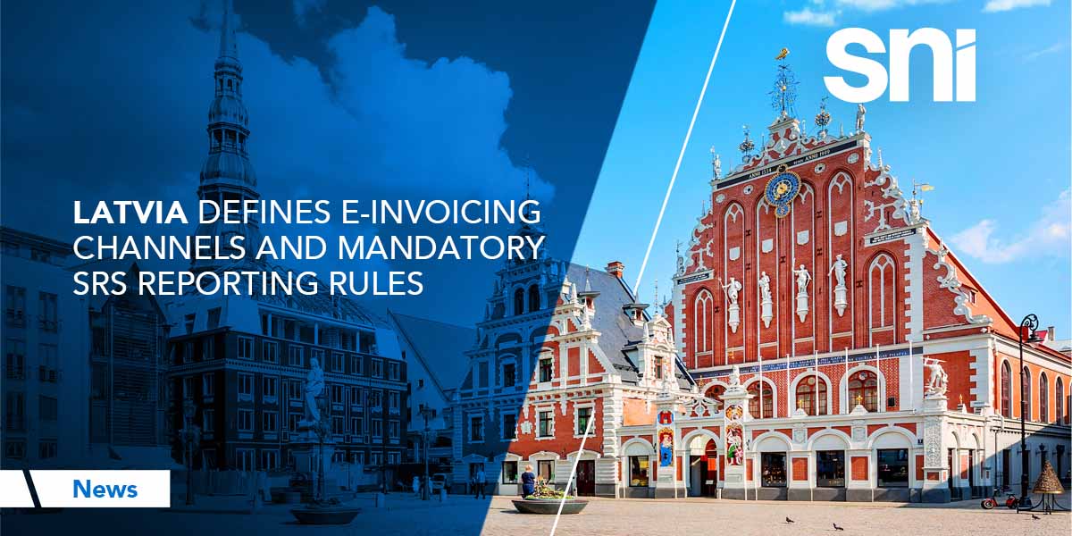 Latvia Defines e-Invoicing Channels & SRS Reporting Rules