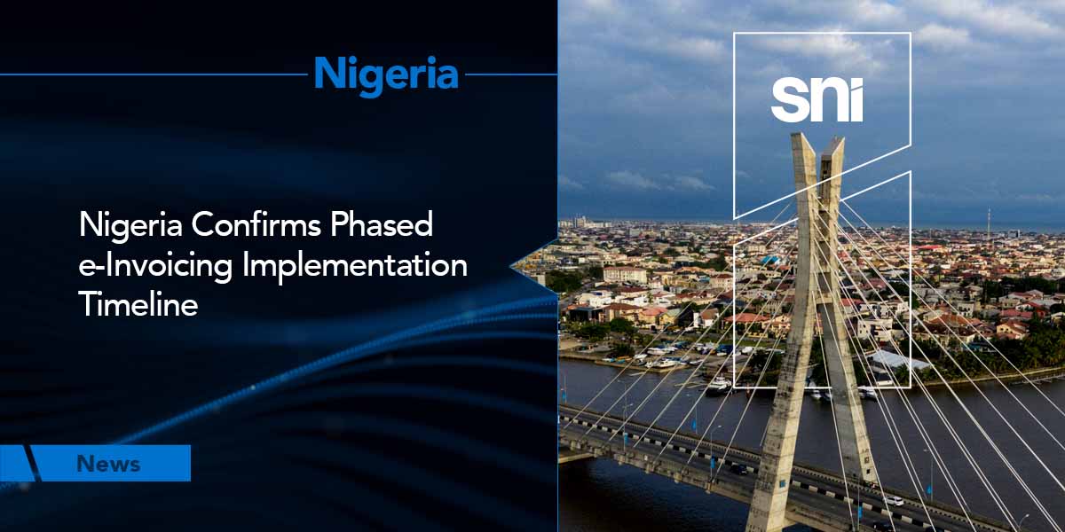 Nigeria Confirms Phased e-Invoicing Implementation Timeline