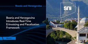 Bosnia and Herzegovina Introduces Real-Time E-Invoicing
