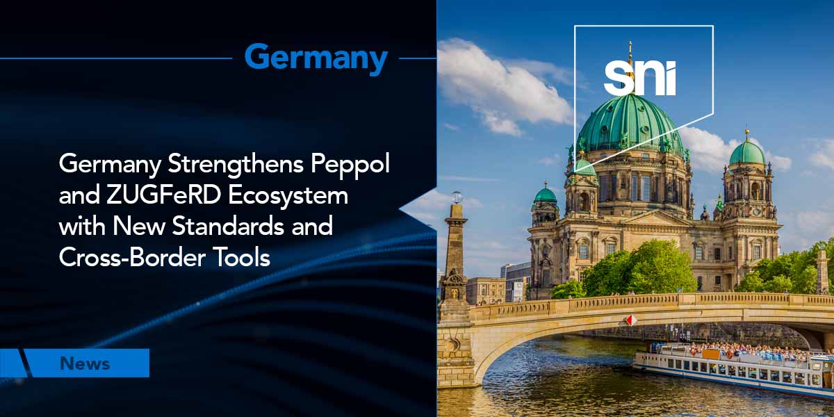 Germany’s New Peppol & ZUGFeRD E-Invoicing Standards