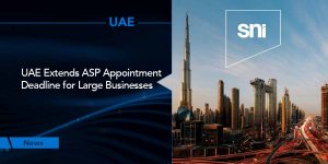 UAE Extends ASP Appointment Deadline for Large Businesses