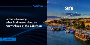 Serbia e-Delivery: What B2B Businesses Need to Know